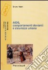 Aids, comportamenti devianti e sicurezza umana libro