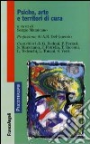 Psiche, arte e territori di cura libro di Marsicano S. (cur.)