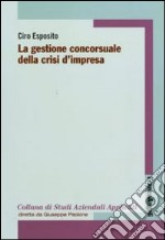 La Gestione concorsuale della crisi d'impresa libro