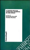 Le politiche attive del lavoro nella prospettiva del bene comune libro di Grasselli P. (cur.) Montesi C. (cur.)