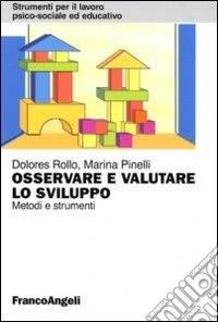 Osservare e valutare lo sviluppo. Metodi e strumenti