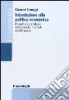 Introduzione alla politica economica. Prospettive e strategie della crescita mondiale nel XXI secolo libro