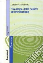 Psicologia della salute: un'introduzione