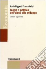 Teoria e politica dell'aiuto allo sviluppo libro