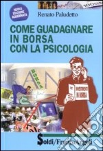 Come guadagnare in Borsa con la psicologia libro