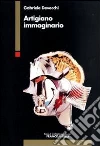 Artigiano immaginario libro