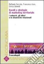 Eventi e strategie di marketing territoriale. I network, gli attori e le dinamiche relazionali