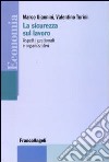 La sicurezza sul lavoro. Aspetti gestionali e organizzativi libro di Giannini Marco Turini Valentino