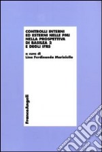 Controlli interni ed esterni nelle PMI nella prospettiva di Basilea 2 e degli IFRS libro