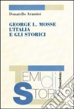 George L. Mosse, l'Italia e gli storici