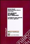 Far lavorare la scienza per il territorio. Le Regioni come agenzie di ricerca agricola libro