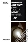 Duemilanove: l'anno della crisi. Il lavoro tra contrazione della domanda e interventi di sostegno. Rapporto 2010 libro di Veneto Lavoro (cur.)