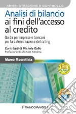 Analisi di bilancio ai fini dell'accesso al credito. Guida per imprese e bancari per la determinazione del rating. Con aggiornamento online libro