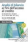 Analisi di bilancio ai fini dell'accesso al credito. Guida per imprese e bancari per la determinazione del rating. Con aggiornamento online libro di Muscettola Marco