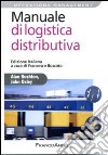 Manuale di logistica distributiva libro