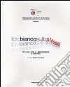 Libro bianco sullo stress. Studio per il benessere a Milano libro