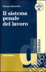 Il sistema penale del lavoro libro