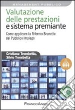 Valutazione delle prestazioni e sistema premiante. Come applicare la riforma Brunetta del pubblico impiego