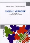 I social network. Come internet cambia la comunicazione libro