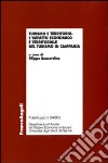 Turismo e territorio. L'impatto economico e territoriale del turismo in Campania libro