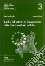 Analisi del sistema di finanziamento della ricerca sanitaria in Italia