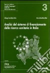 Analisi del sistema di finanziamento della ricerca sanitaria in Italia libro