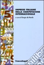 Imprese italiane nella competizione internazionale libro