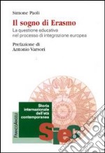 Il sogno di Erasmo. La questione educativa nel processo di integrazione europea