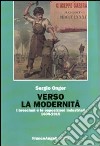 Verso la modernità. I bresciani e le esposizioni industriali 1800-1915 libro