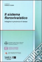 Il Sistema florovivaistico. Indagine in provincia di Varese libro