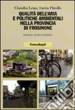 Qualità dell'aria e politiche ambientali nella provincia di Frosinone. Strategie e metodi di intervento libro