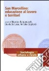 San Marcellino: educazione al lavoro e territori libro