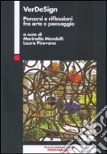 Verdesign. Percorsi e riflessioni fra arte e paesaggio libro