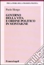 Governo della vita e ordine politico in Montaigne