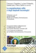 La Manutenzione edile e degli impianti tecnologici libro