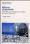 Ritorno al paziente. Una sfida per la formazione medica del nuovo millennio? libro di Marano Pasquale