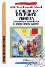 Il check up del punto vendita. Incrementare la redditività di grandi e medie superfici