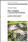 Reti ecologiche e governo del territorio libro