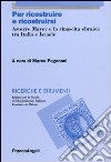 Per ricostruire e ricostruirsi. Astorre Mayer e la rinascita ebraica tra Italia e Israele libro