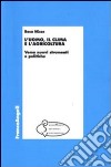 L'Uomo, il clima e l'agricoltura. Verso nuovi strumenti e politiche libro