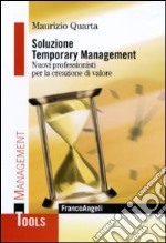 Soluzione Temporary Management. Nuovi professionisti per la creazione di valore