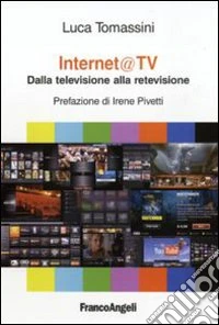 Internet@ tv. Dalla televisione alla retevisione