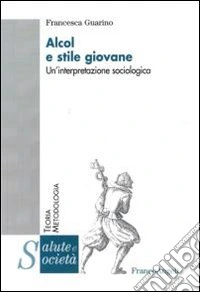 Alcol e stile giovane. Un'interpretazione sociologica
