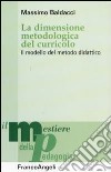 La Dimensione metodologica del curriculo. Il modello del metodo didattico libro