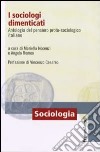 I sociologi dimenticati. Antologia del pensiero proto sociologico italiano libro