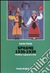 Spagna 1936-1939. Politica e guerra civile libro di Ceva Lucio