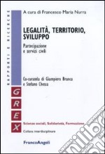 Legalità, territorio, sviluppo. Partecipazione e servizi civili libro