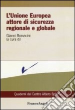 L'Unione Europea attore di sicurezza regionale e globale