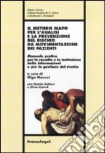 Il metodo Mapo per l'analisi e la prevenzione del rischio da movimentazione dei pazienti. Manuale pratico per la raccolta e la trattazione delle informazioni e per la gestione del rischio libro