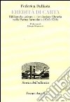 Eredità di carta. Biblioteche private e circolazione libraria nella Parma farnesiana (1545-1731) libro